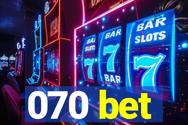 070 bet
